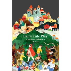 Fairy Tale Play: A Pop-Up Storytelling Book